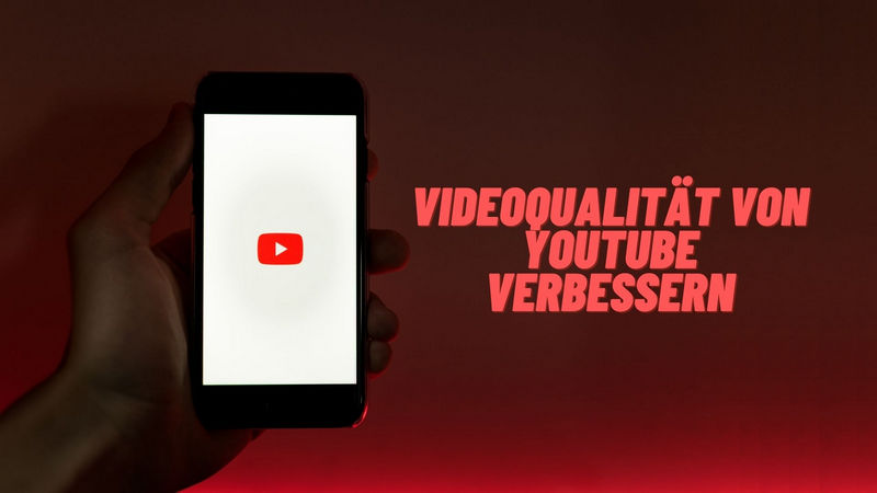 Die Qualität des YouTube-Videos verbessern